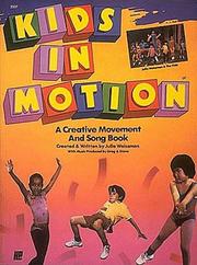 Cover of: Kids in Motion: A Creative Movement and Song Book