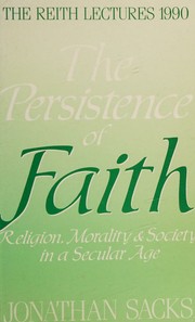 Cover of: The persistence of faith: religion, morality and society in asecular age