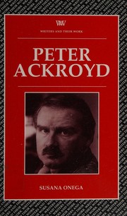 Cover of: Peter Ackroyd by Susana Onega Jaén, Susana Onega Jaén