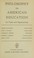 Cover of: Philosophy in American education