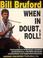 Cover of: When in Doubt, Roll!