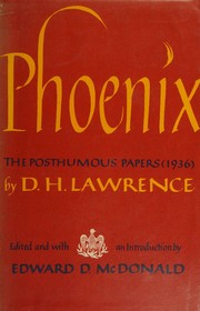 Cover of: Phoenix : The Posthumous Papers of D. H. Lawrence; & Phoenix II: More Uncollected Writings of D. H. Lawrence. Two Volume Set