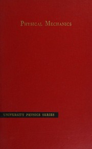 Cover of: Physical mechanics by Robert Bruce Lindsay, Robert Bruce Lindsay