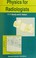 Cover of: Physics for radiologists