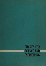 Cover of: Physics for science and engineering