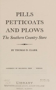 Cover of: Pills, Petticoats and Plows: The Southern Country Store.