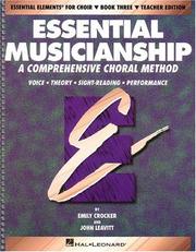 Cover of: Essential Musicianship: A Comprehensive Choral Method Level 3 (Essential Elements for Choir)