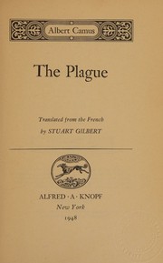 Cover of: The Plague -- Translated from the French By Stuart Gilbert by Albert Camus, Albert Camus