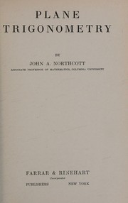 Cover of: Plane trigonometry by John A. Northcott, John A. Northcott