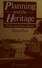 Cover of: Planning and the heritage: policy and procedures