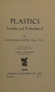Cover of: Plastics, scientific and technological, by Harry Ronald Fleck, Harry Ronald Fleck