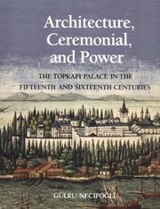 Cover of: Architecture, Ceremonial, and Power by Gülru Necipoğlu