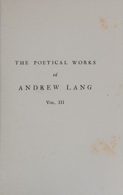 Cover of: The poetical works of Andrew Lang,