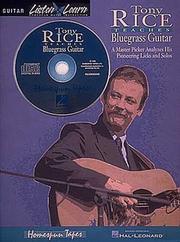 Cover of: Tony Rice Teaches Bluegrass Guitar: A Master Picker Analyzes His Pioneering Licks and Solos