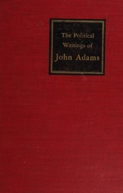 Cover of: THE POLITICAL WRITINGS OF JOHN ADAMS by John Adams, John (ed. George A. Peek) Adams