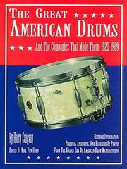 Cover of: The great American drums and the companies that made them, 1920-1969