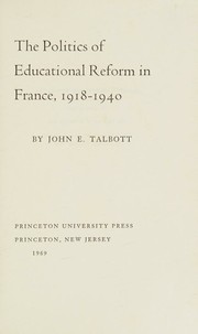 Cover of: The politics of educational reform in France, 1918-1940