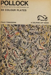 Cover of: Pollock: the life and work of the artist: illustrated with 80 colour plates