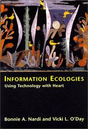 Cover of: Information ecologies: using technology with heart