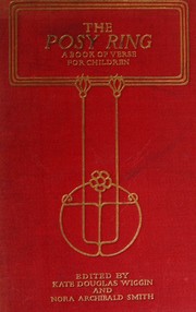 Cover of: The Posy Ring A Book of Verse for Children Chosen and Classified By (Editors)