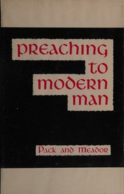 Cover of: Preaching to modern man by Pack, Frank, Pack, Frank