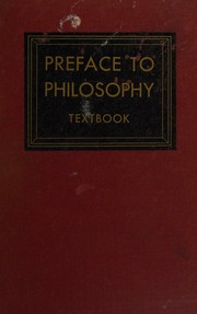Cover of: Preface to Philosophy Textbook by William Earnest Hocking, Brand Blanshard, Charles William Hendel, John Herman Randall Jr., William Earnest Hocking