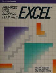 Preparing your business plan with Excel by William R Osgood, William Fletcher, Dennis P. Curtin