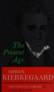 Cover of: The Present Age and Of the Difference Between a Genius and an Apostle (The Fontana Library: Theology and Philosophy)
