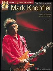 Cover of: The Guitar Style of Mark Knopfler by Wolf Marshall, Mark Knopfler, Wolf Marshall, Mark Knopfler