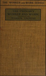 Cover of: The primary worker and work (The Worker and work)