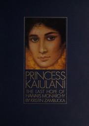 Cover of: Princess Kaiulani: The last hope of Hawaii's monarchy
