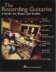 Cover of: The recording guitarist: a guide for home and studio