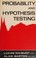 Cover of: Probability and hypothesis testing