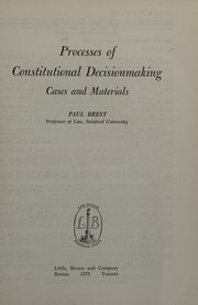 Cover of: Processes of constitutional decisionmaking: cases and materials