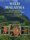 Cover of: Wild Malaysia