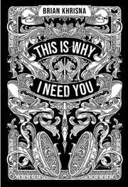 Cover of: This Is Why I Need You
