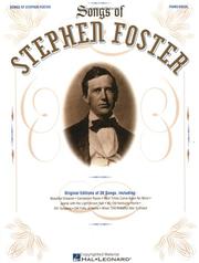 The Songs of Stephen Foster by Stephen Foster