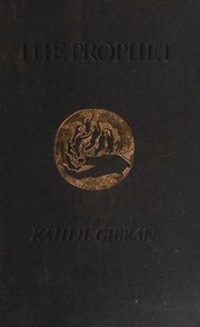 Cover of: THE PROPHET - A BORZOI BOOK, ALFRED KNOPF PUB.