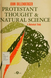 Cover of: Protestant thought and natural science by John Dillenberger, John Dillenberger