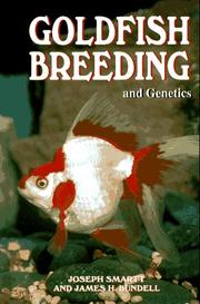 Cover of: Goldfish Breeding and Genetics by J. Smartt, J. H. Bundell