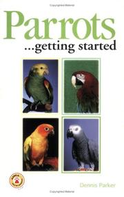 Cover of: Parrots... getting started (Save-Our-Planet Book)