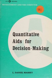 Cover of: Quantitative aids for decision making. by L. Daniel Massey, L. Daniel Massey