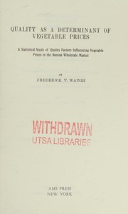 Cover of Quality as a determinant of vegetable prices by frederick v. waugh