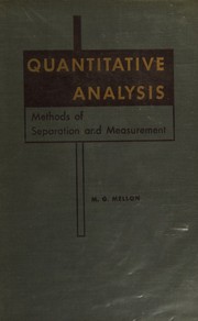Cover of: Quantitative analysis: methods of separation and measurement.