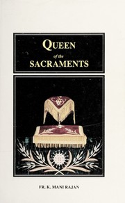 Cover of: Queen of the Sacraments by Kannanayakal Mani Rajan, Kannanayakal Mani Rajan