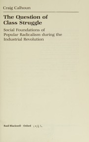 Cover of: The question of class struggle by Craig J. Calhoun, Craig J. Calhoun