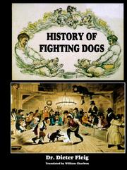Cover of: The History of Fighting Dogs by Dieter Fleig