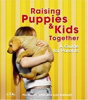 Cover of: Raising puppies and children together: a guide for parents