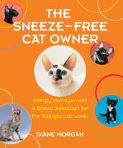 Cover of: The Sneeze-Free Cat Owner: Allergy Management & Breed Selection for the Allergic Cat Lover