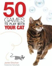 50 games to play with your cat by Jackie Strachan